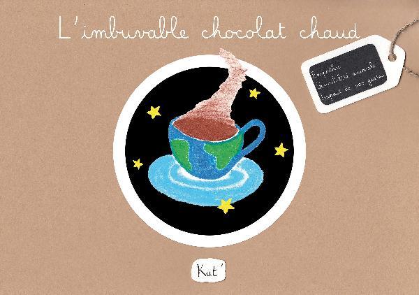 L'IMBUVABLE CHOCOLAT CHAUD
