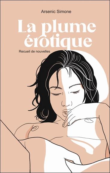 LA PLUME EROTIQUE - RECUEIL DE NOUVELLES