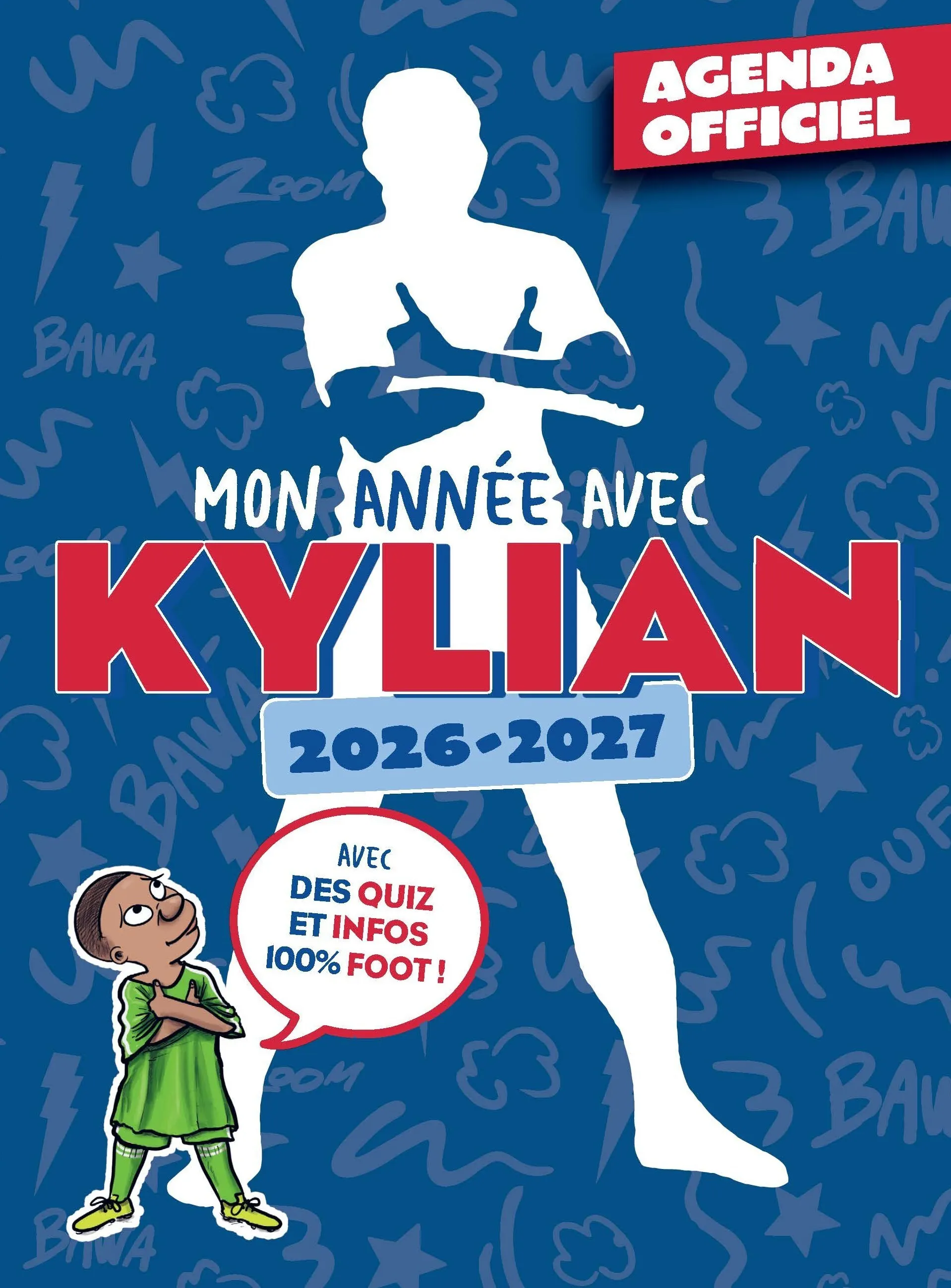 MON ANNEE AVEC KYLIAN - AGENDA SCOLAIRE OFFICIEL 2026-2027