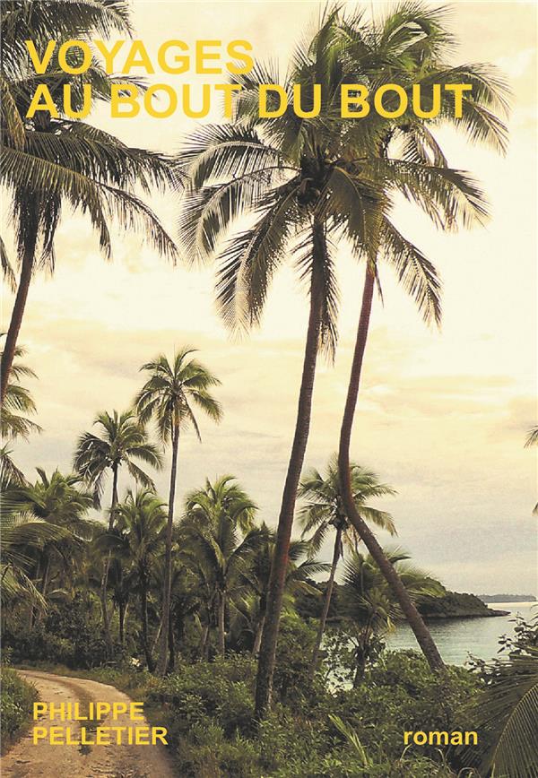 VOYAGES AU BOUT DU BOUT