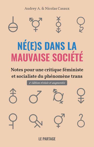 N(E)ES DANS LA MAUVAISE SOCIETE (2E EDITION) - NOTES POUR UNE CRITIQUE FEMINISTE ET SOCIALISTE DU PH