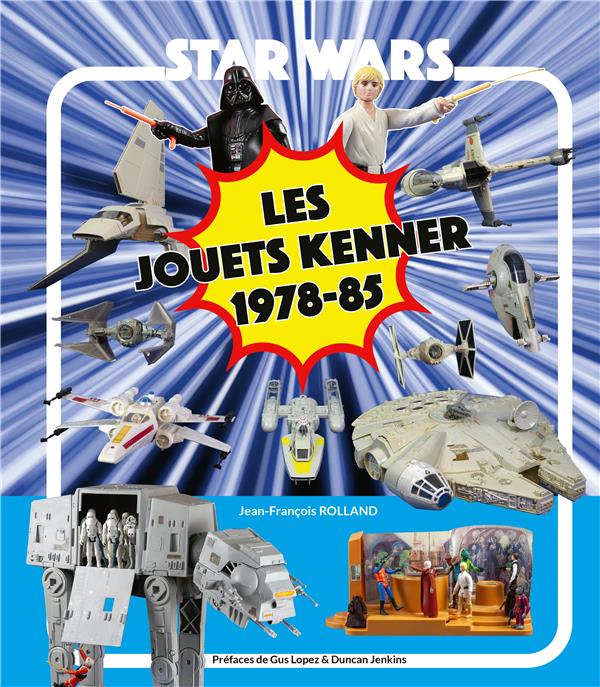 STAR WARS LES JOUETS KENNER 1978 -85