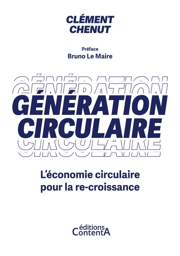 GENERATION CIRCULAIRE - L'ECONOMIE CIRCULAIRE POUR LA RE-CROISSANCE - ILLUSTRATIONS, COULEUR