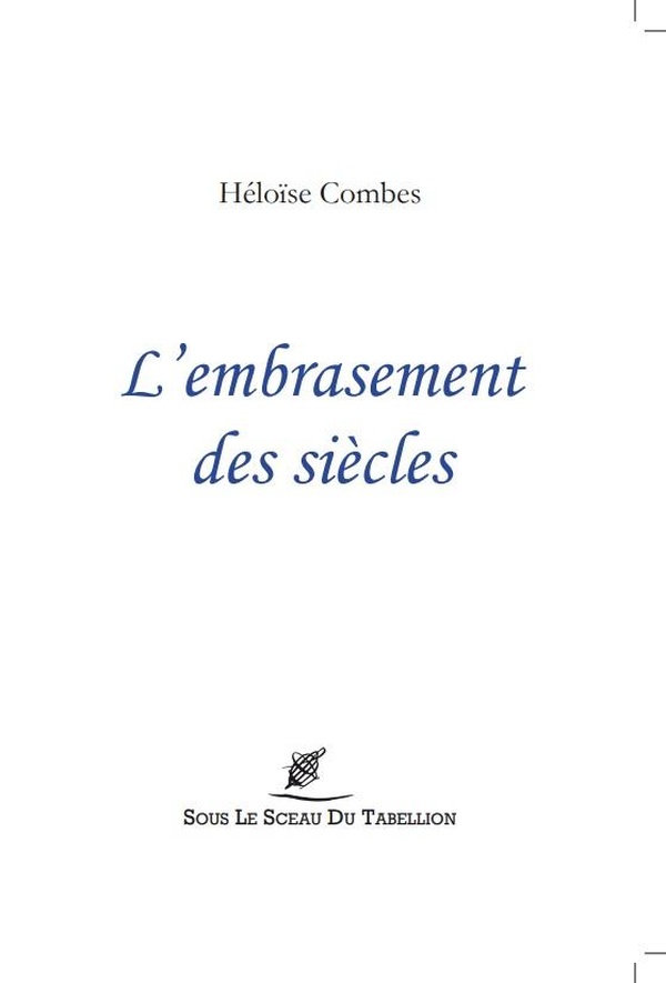 L'EMBRASEMENT DES SIECLES