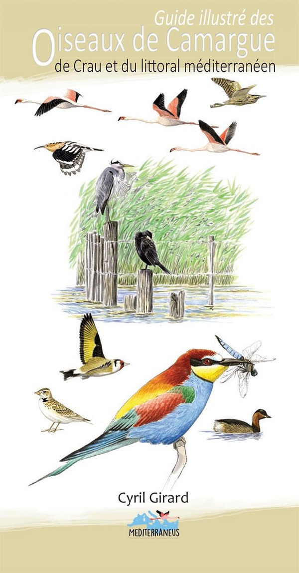 GUIDE ILLUSTRE DES OISEAUX DE CAMARGUE, DE CRAU ET DU LITTORAL MEDITERRANEEN - 5EME EDITION