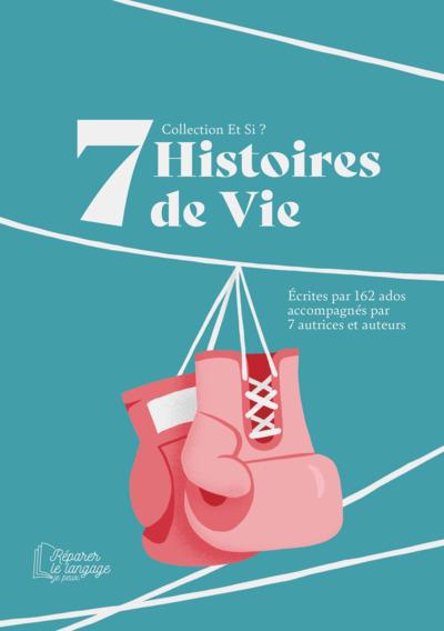 7 HISTOIRES DE VIE