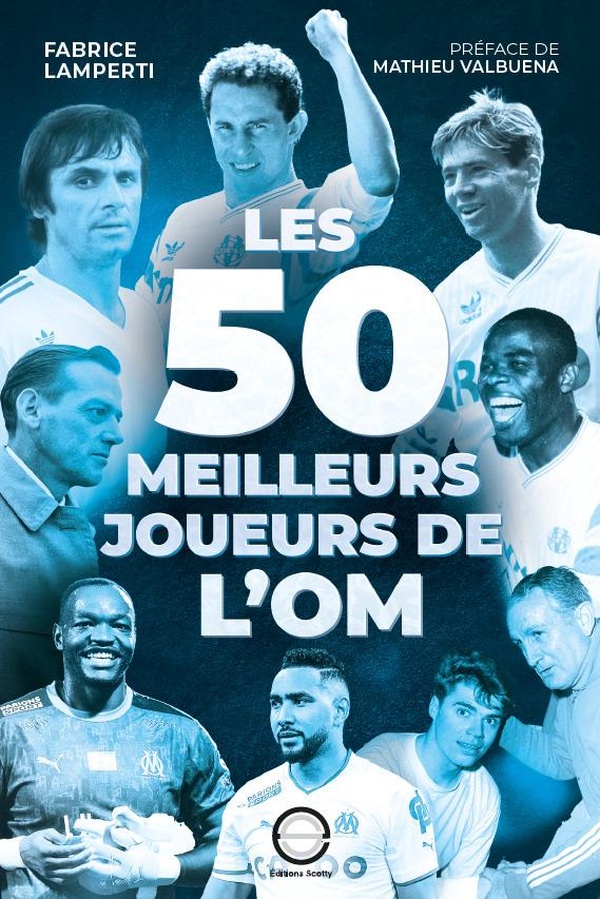 LES 50 MEILLEURS JOUEURS DE L'OM