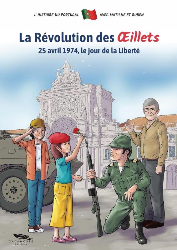 LA REVOLUTION DES OEILLETS, 25 AVRIL 1974, LE JOUR DE LA LIBERTE