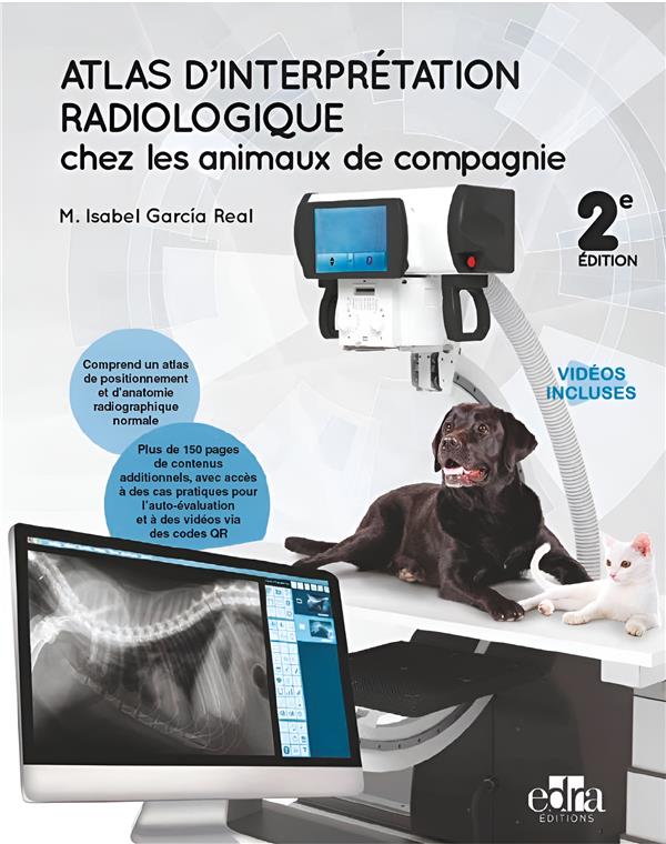 ATLAS D'INTERPRETATION RADIOLOGIQUE CHEZ LES ANIMAUX DE COMPAGNIE