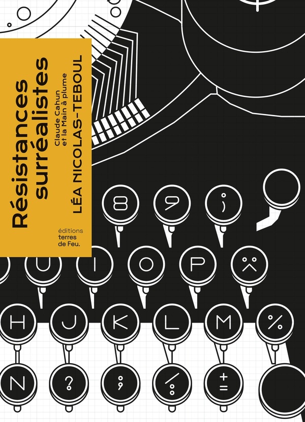 RESISTANCES SURREALISTES - CLAUDE CAHUN ET LA MAIN A PLUME