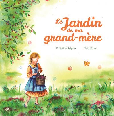 LE JARDIN DE MA GRAND-MERE