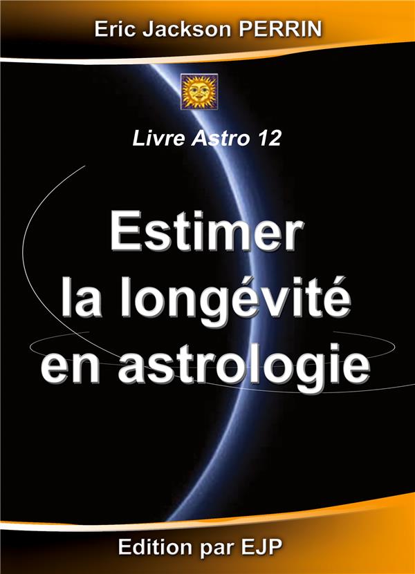 ESTIMER LONGEVITE EN ASTROLOGIE ASTRO 12