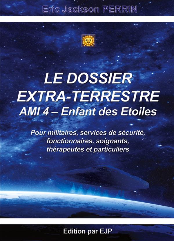 DOSSIER EXTRA TERRESTRE AMI ENFANT ETOIL