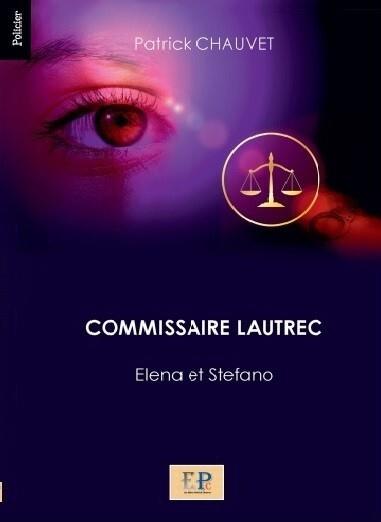 COMMISSAIRE LAUTREC - T03 - COMMISSAIRE LAUTREC - ELENA ET STEFANO