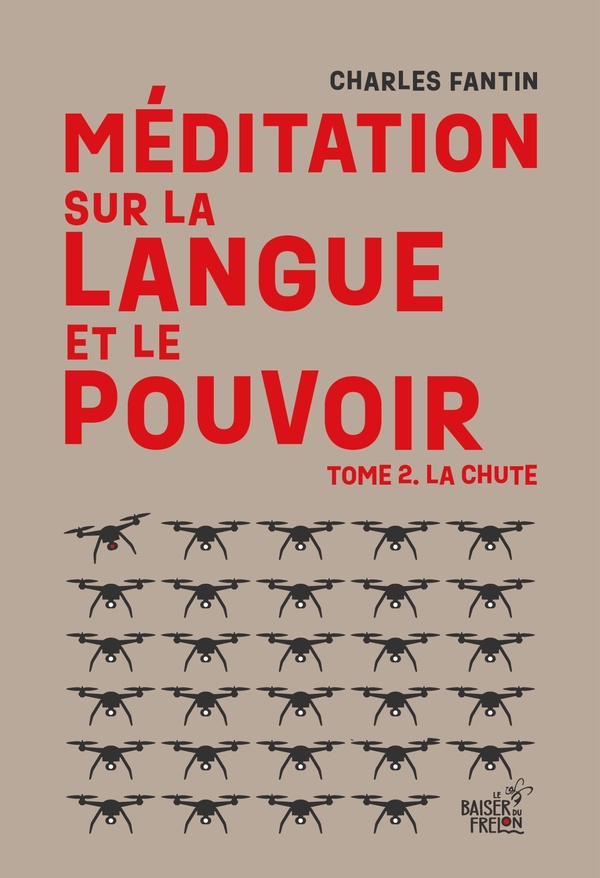 MEDITATION SUR LA LANGUE ET LE POUVOIR : LA CHUTE (TOME 2)