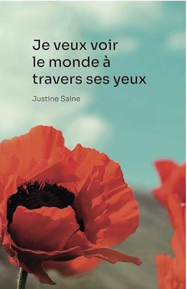JE VEUX VOIR LE MONDE A TRAVERS SES YEUX