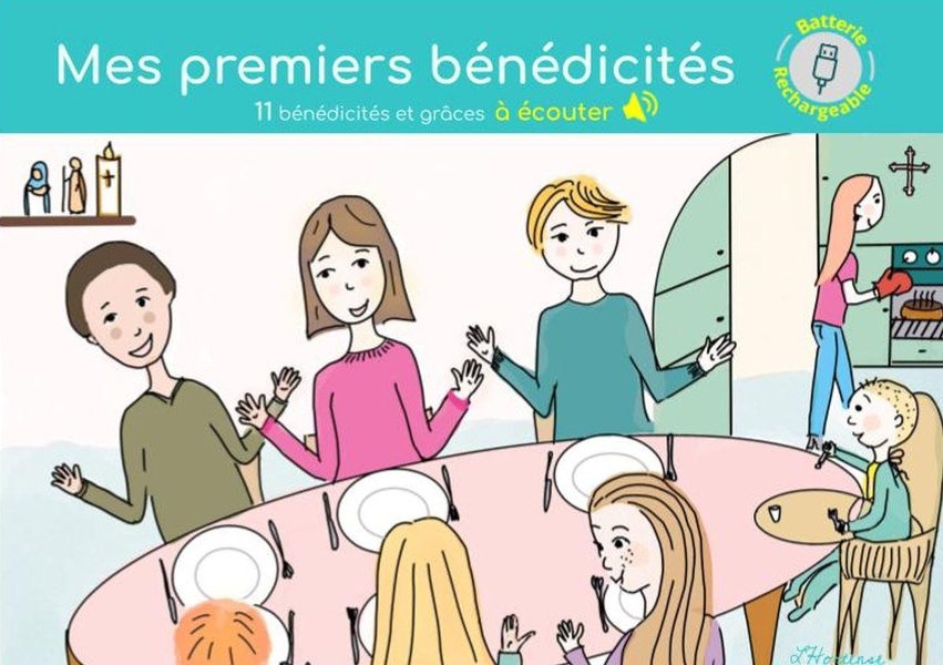 MES PREMIERS BENEDICITES - 11 BENEDICITES ET GRACES A ECOUTER - EDITION ILLUSTREE