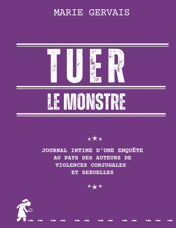 TUER MONSTRE - JOURNAL INTIME D UNE ENQUETE A