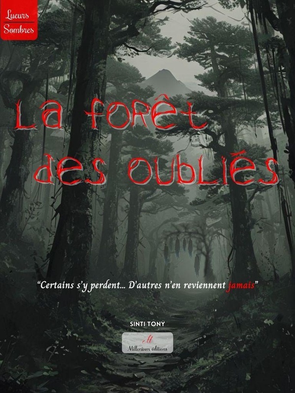 LUEURS SOMBRES - T01 - LA FORET DES OUBLIES