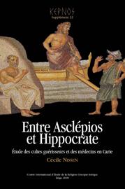 ENTRE ASCLEPIOS ET HIPPOCRATE. ETUDE DES CULTES GUERISSEURS ET DES MEDECINS EN CARIE