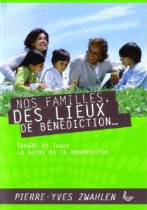 NOS FAMILLES, DES LIEUX DE BENEDICTION - TOME 2
