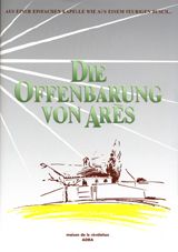 DIE OFFENBARUNG VON ARES - LA REVELATION D'ARES, EDITION ALLEMAND/FRANCAIS