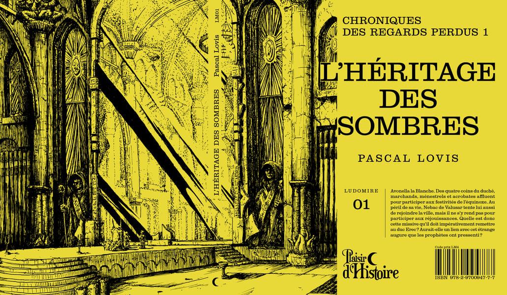 LUDOMIRE - T01 - L'HERITAGE DES SOMBRES - CHRONIQUES DES REGARDS PERDUS