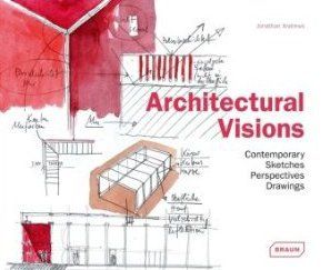 ARCHITECTURAL VISIONS - CONTEMPORARY SKETCHES PERSPECTIVES DRAWINGS.