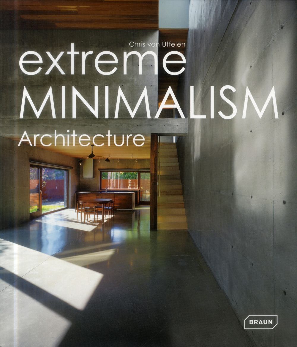 EXTREME MINIMALISM - ARCHITECTURE.