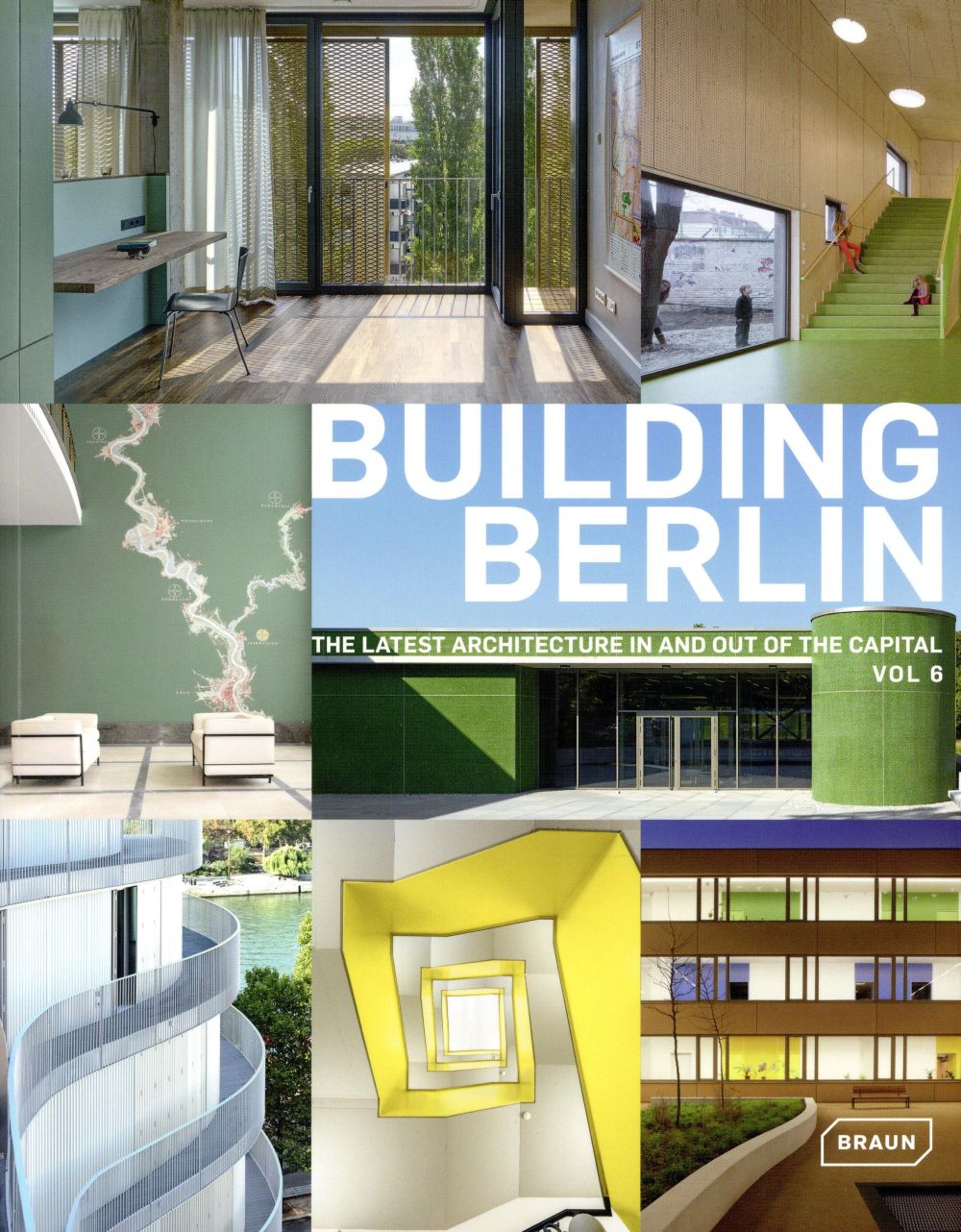 BUILDING BERLIN VOL 6 - THE LATEST ARCHITECTURE IN AND OUT OF THE CAPITAL