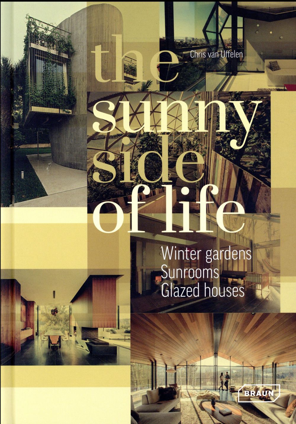 THE SUNNY SIDE OF LIFE - WINTER GARDENS, SUNROOMS, GREENHOUSES