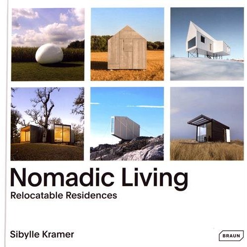 NOMADIC LIVING - RELOCATABLE RESIDENCES