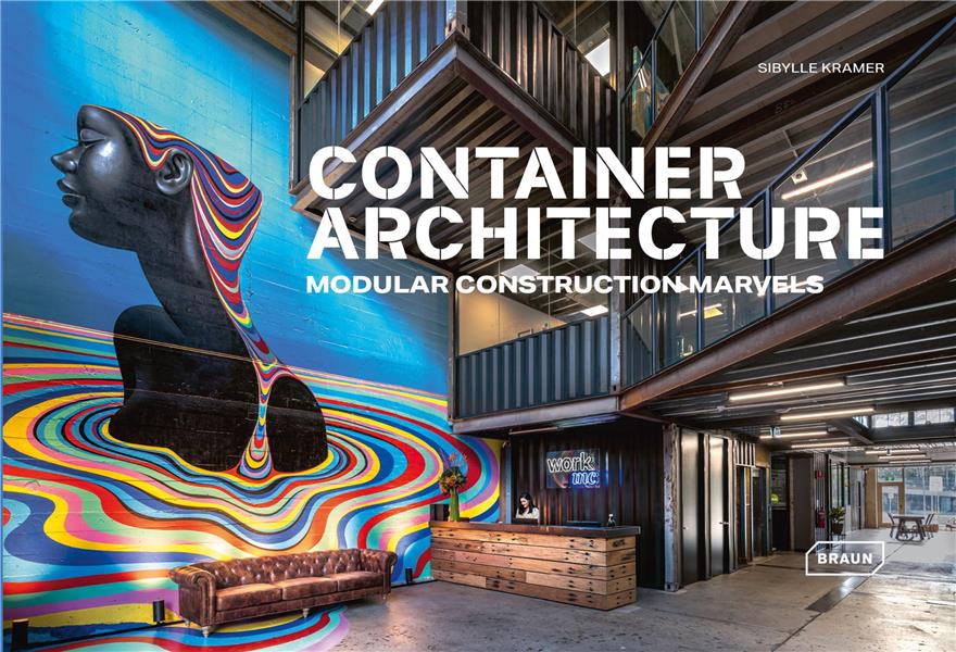 CONTAINER ARCHITECTURE - MODULAR CONSTRUCTION MARVELS
