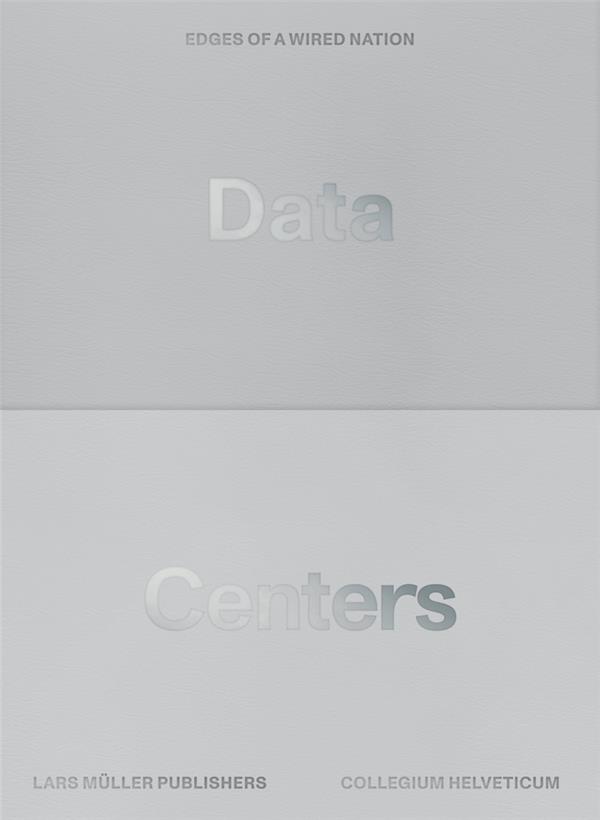 DATA CENTERS. EDGES OF A WIRED NATION /ANGLAIS