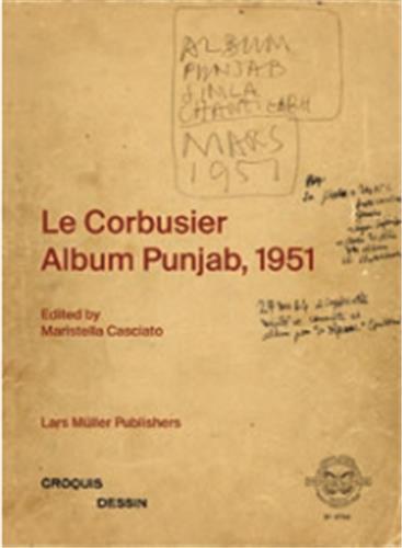 LE CORBUSIER ALBUM PUNJAB, 1951 /FRANCAIS/ANGLAIS