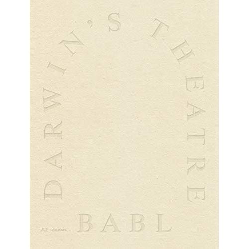 DARWIN S THEATRE BABL AT WORK /ANGLAIS