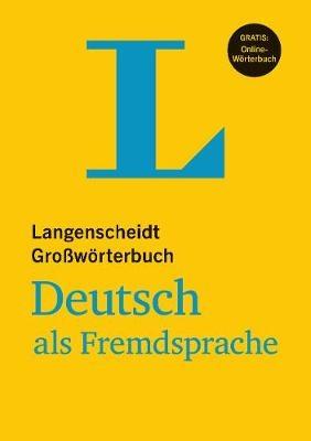 LANGENSCHEIDT GROSSWORTERBUCH DEUTSCH ALS FREMDSPRACHE, VERSION BROCHEE%3B 2019