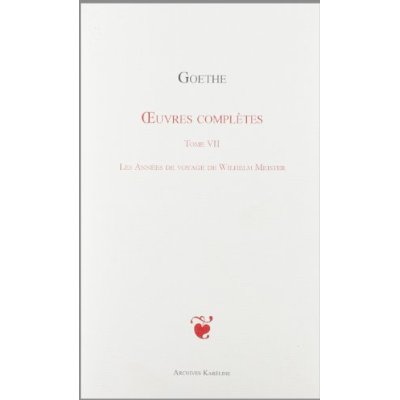 OEUVRES COMPLETES (T VII) LES ANNEES DE VOYAGE DE WILHELM MEISTER