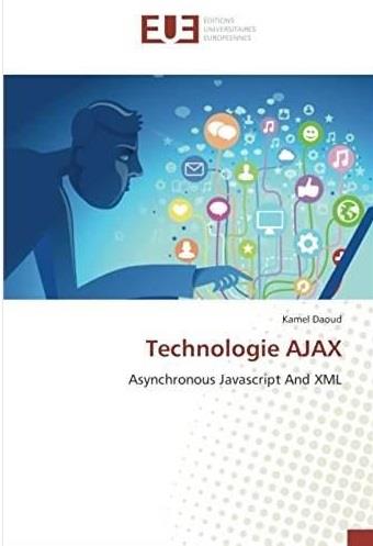 TECHNOLOGIE AJAX - ASYNCHRONOUS JAVASCRIPT AND XML