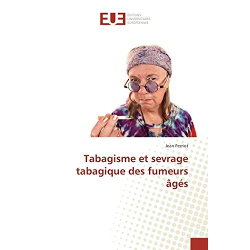 TABAGISME ET SEVRAGE TABAGIQUE DES FUMEURS AGES