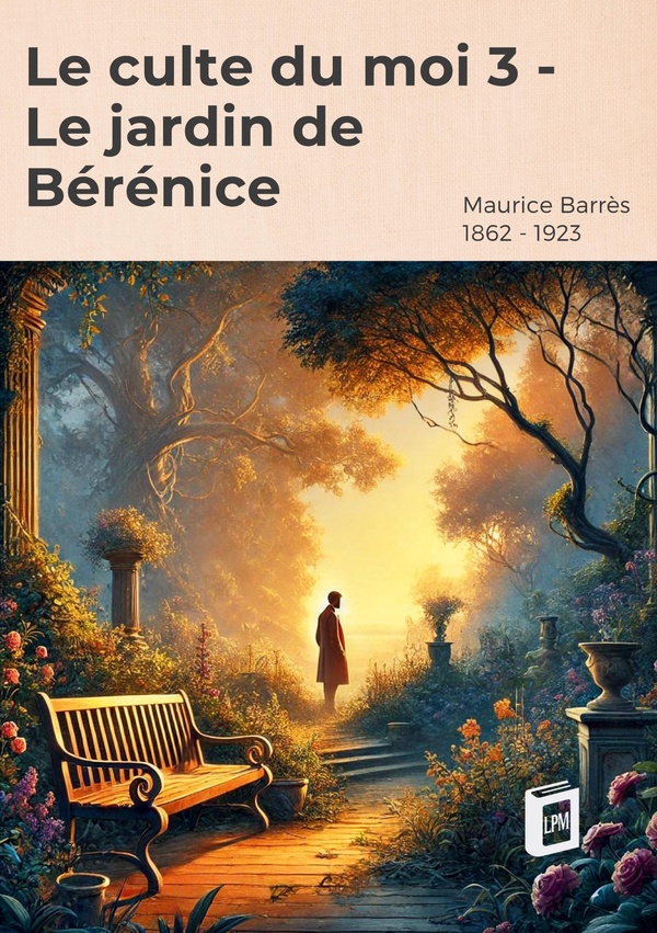 CULTE DU MOI 3 - LE JARDIN DE BERENICE