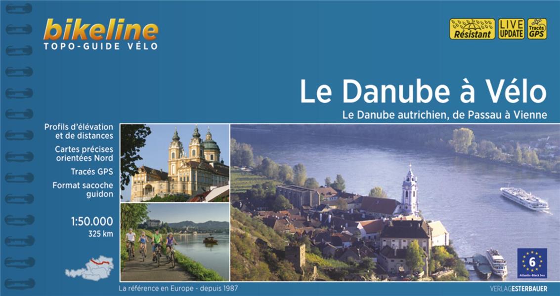 LE DANUBE A VELO - LE DANUBE AUTRICHIEN, DE PASSAU A VIENNE