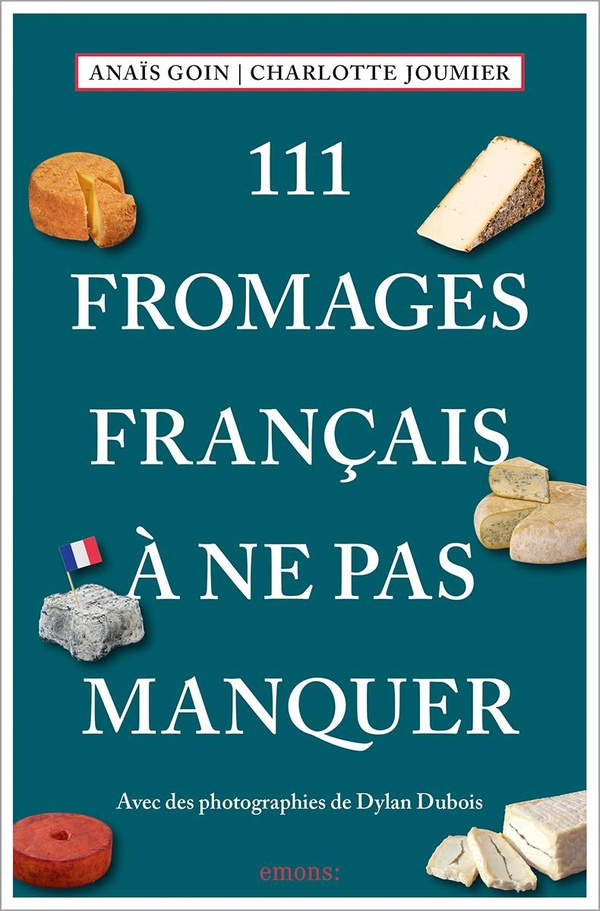 111 FROMAGES FRANCAIS A NE PAS MANQUER