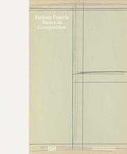 HELMUT FEDERLE: BASICS ON COMPOSITION /ANGLAIS