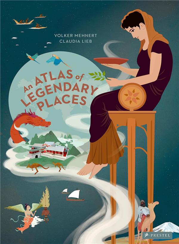 AN ATLAS OF LEGENDARY PLACES FROM ATLANTIS TO THE MILKY WAY /ANGLAIS