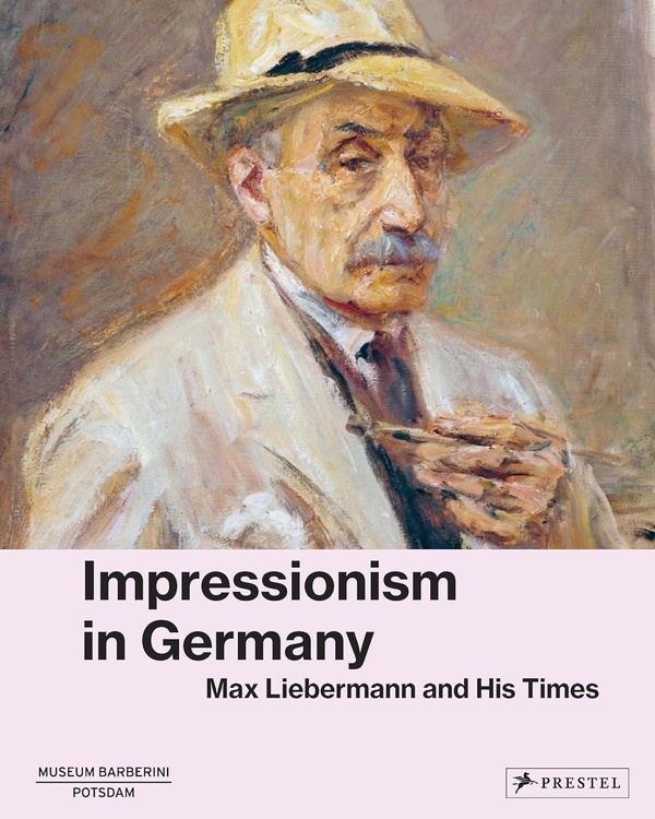 IMPRESSIONISM IN GERMANY : MAX LIEBERMANN AND HIS TIMES /ANGLAIS