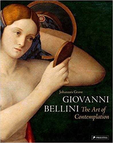 GIOVANNI BELLINI THE ART OF CONTEMPLATION /ANGLAIS