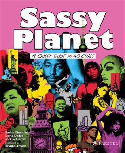 SASSY PLANET A QUEER GUIDE TO CITIES /ANGLAIS
