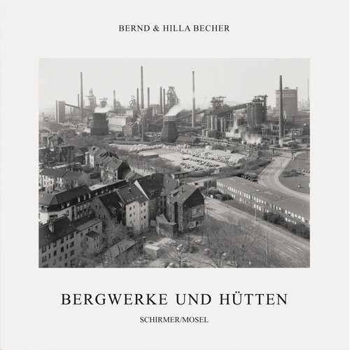BERND & HILLA BECHER COAL MINES AND STEEL MILLS /ANGLAIS
