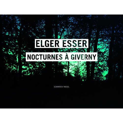 ELGER ESSER NOCTURNES A GIVERNY /FRANCAIS/ANGLAIS/ALLEMAND
